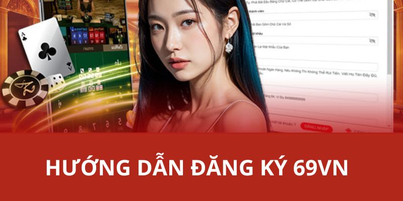 69VN hướng dẫn bạn mới cách lập nick mới thành công