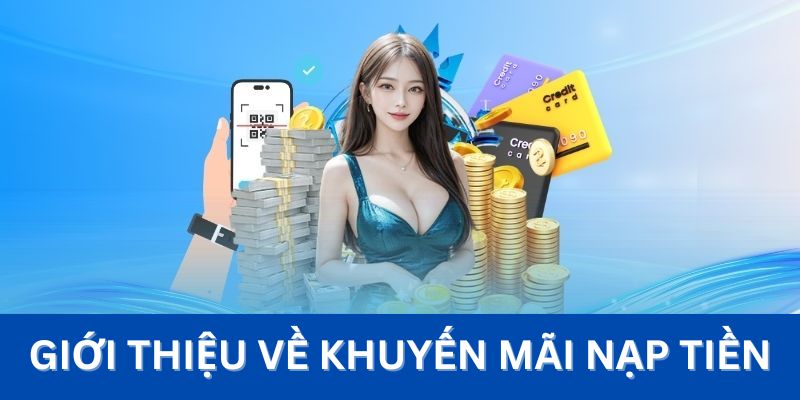 Giới thiệu về khuyến mãi nạp tiền